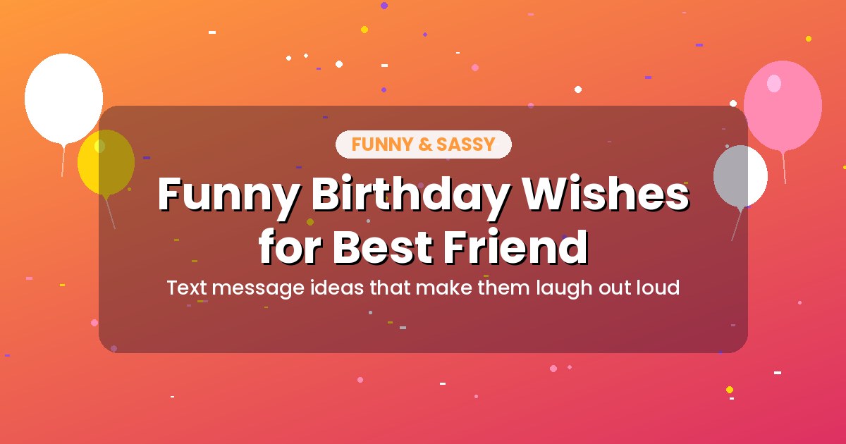 150+ Happy Birthday Wishes for Best Friend (2026) Funny birthday wishes for best friend text message ideas