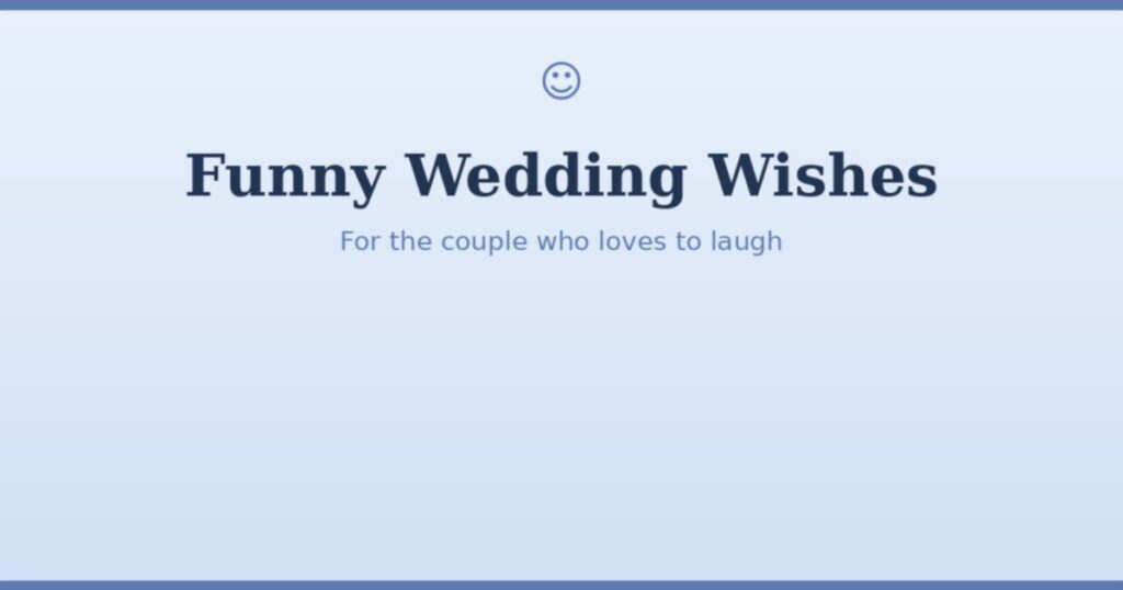 125+ Wedding Wishes & Messages for the Happy Couple (2026) Funny wedding wishes for the couple who loves to laugh