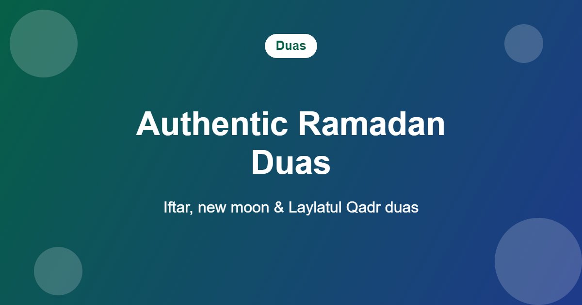 80+ Ramadan Mubarak Wishes, Messages & Duas (2027) Authentic Ramadan duas for iftar and Laylatul Qadr
