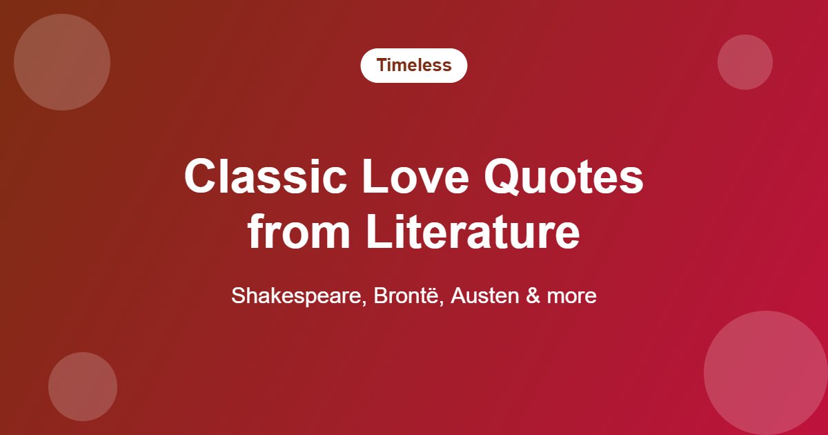 100+ Love Quotes & Messages for Him and Her (2026) Classic love quotes from literature