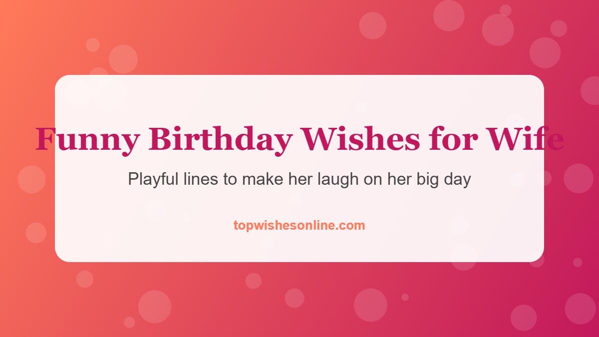 100+ Happy Birthday Wishes for Wife (2026) Funny birthday wishes for wife