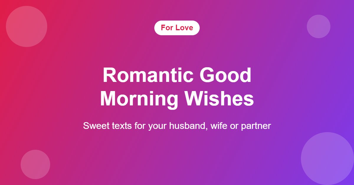 100+ Good Morning Wishes, Messages & Duas (2026) Romantic good morning wishes for your love