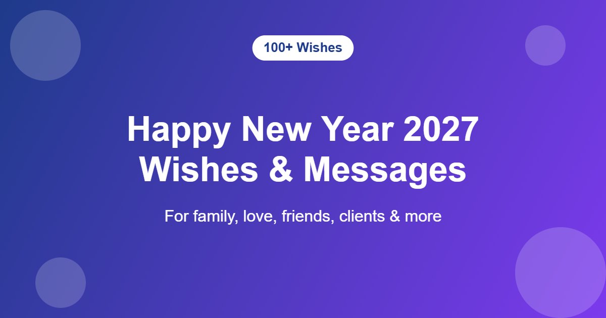 Happy New Year 2027 wishes and messages