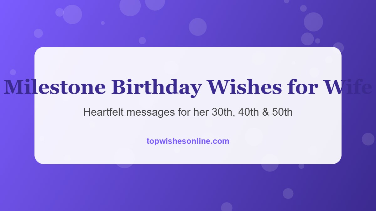 100+ Happy Birthday Wishes for Wife (2026) Milestone birthday wishes for wife - 30th, 40th, 50th